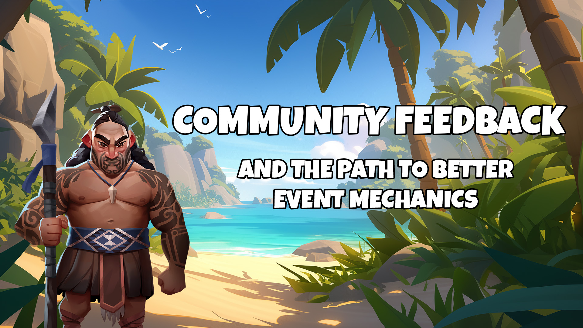 Community Feedback and the Path to Better Event Mechanics